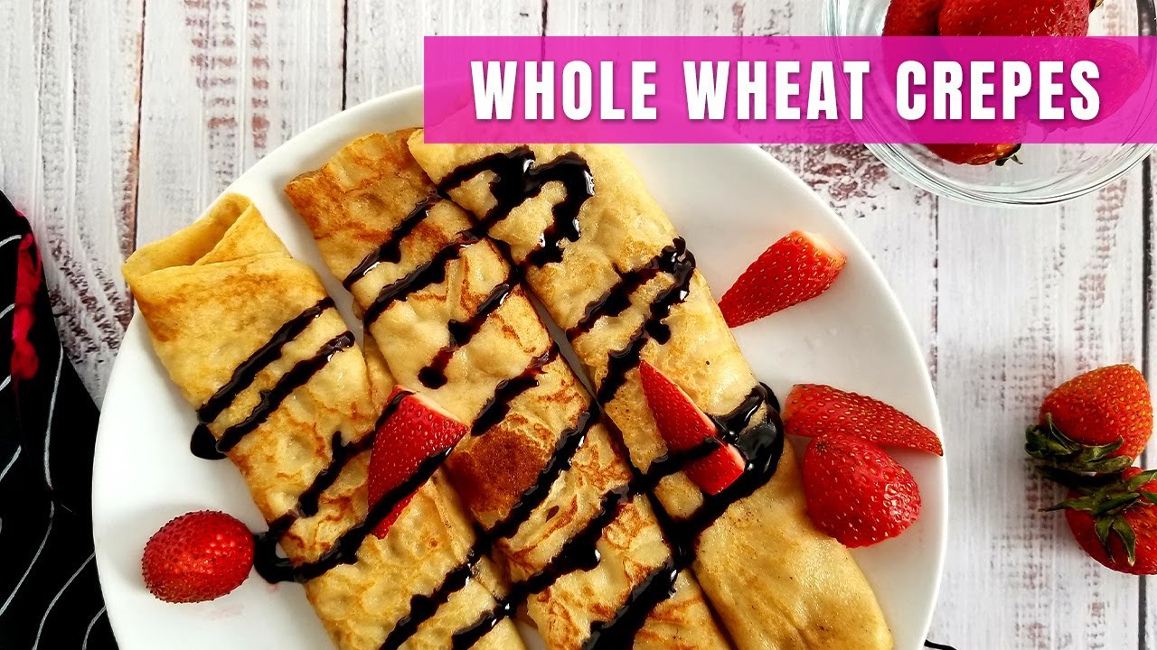 Whole wheat crepes | Easiest Breakfast Ideas | Crepe Recipe