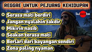 KUMPULAN REGGAE TERBARU 2026 || JANGAN NYALAHIN TAKDIR || MIKIRIN NASIB || #reggae #reggaemusic 