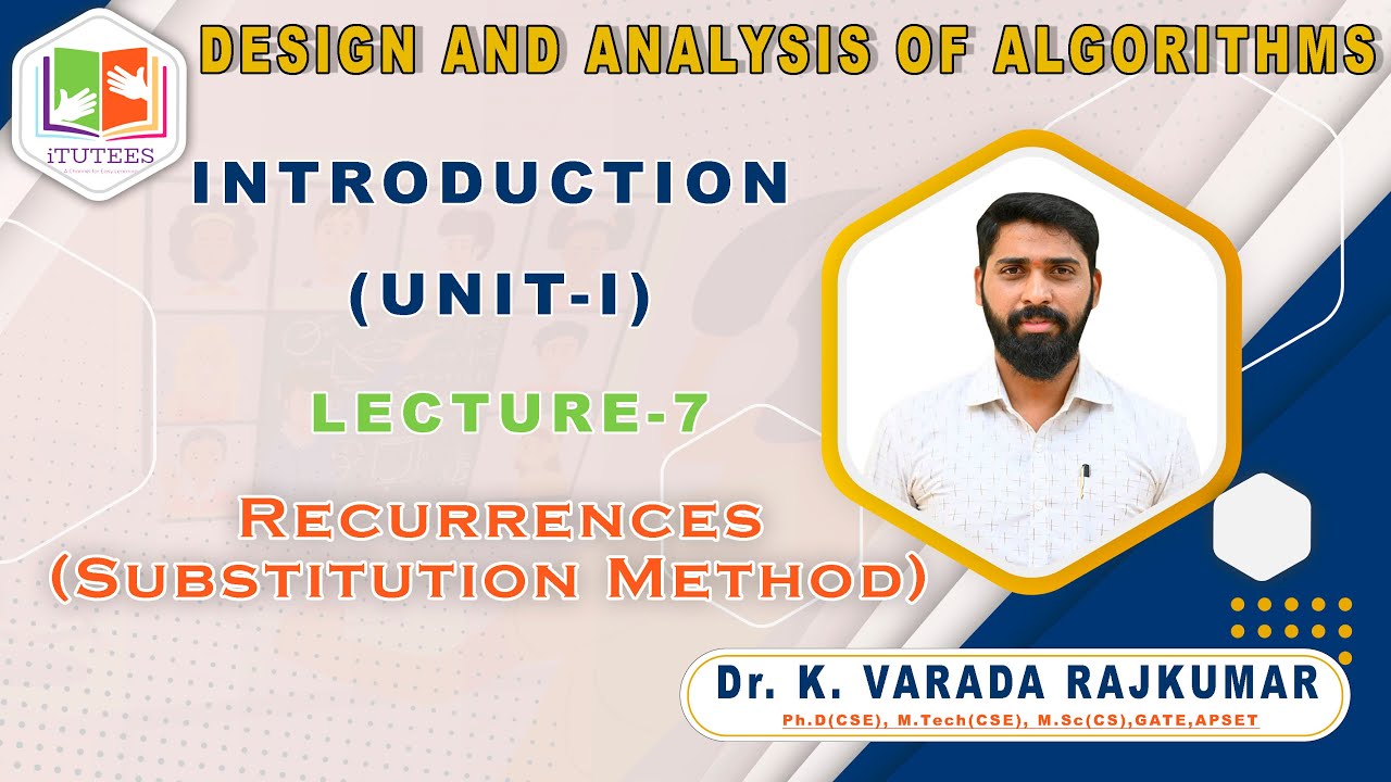 LEC 7 | Recurrences (Substitution Method) | DESIGN AND ANALYSIS OF ...