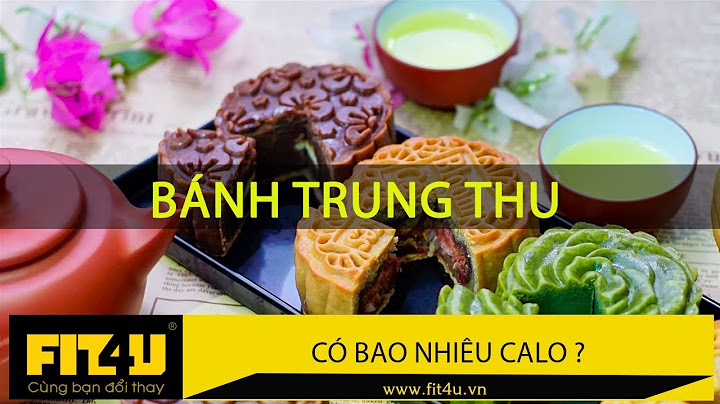 Bánh trung thu dẻo bao nhiêu calo