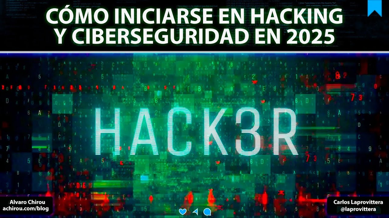 Cómo Iniciarse en Hacking y Ciberseguridad en 2025 - YouTube