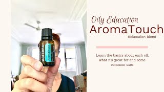 doTERRA AromaTouch: Relaxation Blend - Oily Education - How To Use