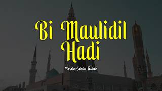 Download lagu BIMAULIDIL HADI | Majelis Sabilu Taubah | Lirik & Terjemah