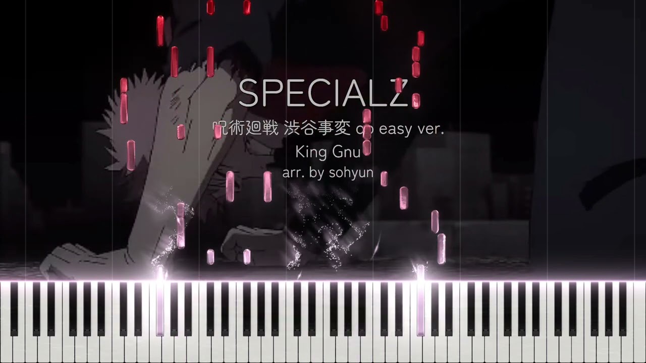 【渋谷事変 OPテーマ】King Gnu – Specialz ピアノアレンジ easy ver.