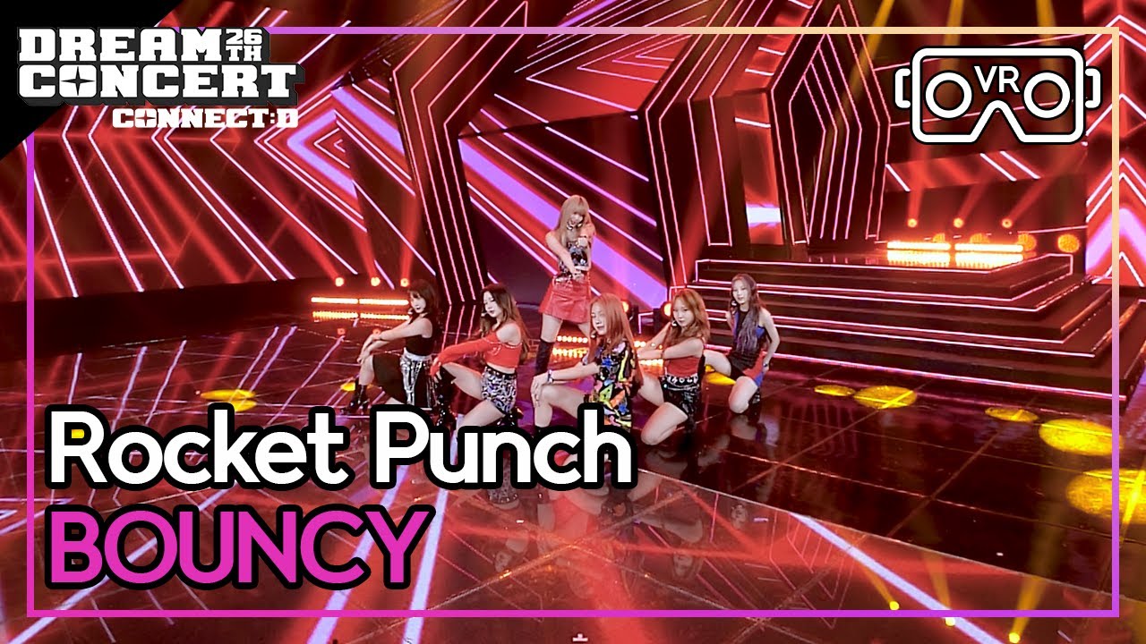 VR] Rocket Punch, BOUNCY (로켓펀치, BOUNCY) [DREAM CONCERT CONNECT