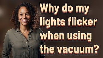 Why do my lights flicker when using the vacuum?