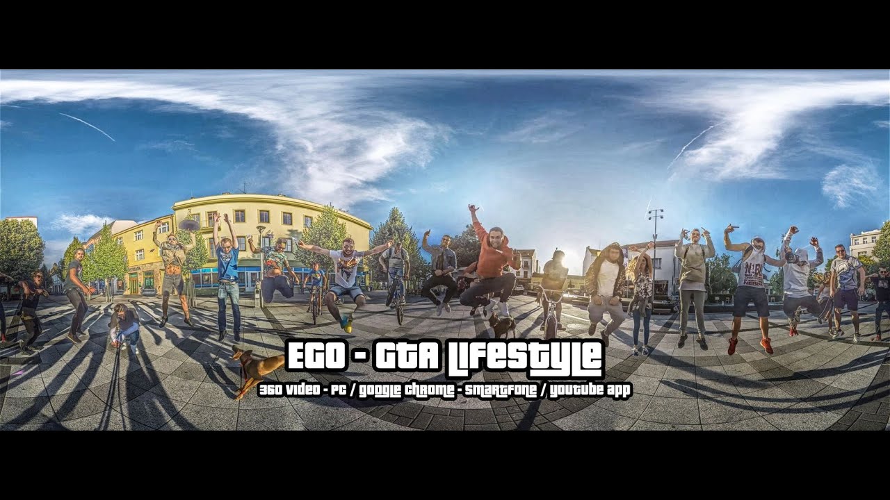 EGO -  GTA LIFESTYLE  [360° OFFICIAL VIDEO]