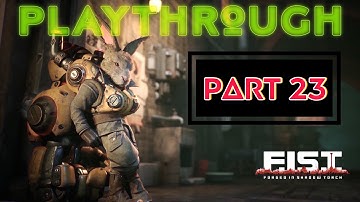 F.I.S.T. Forged in Shadow Torch - Epic Playthrough Part 23