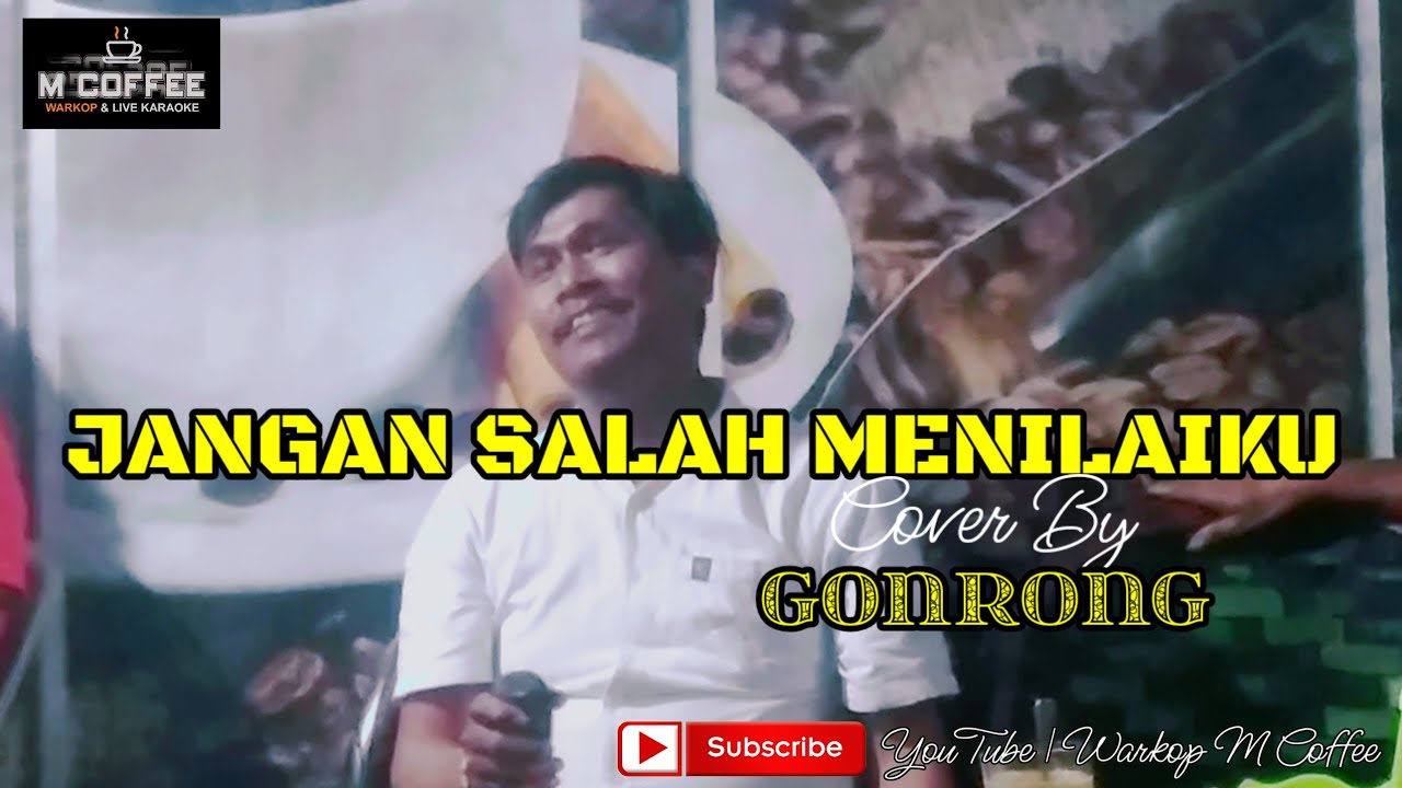 JANGAN SALAH MENILAIKU COVER BY GONRONG YouTube