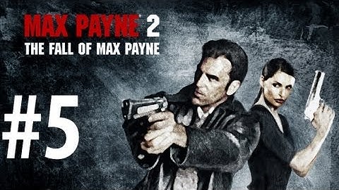 Max Payne 2 - Playthrough Part 5 - No 