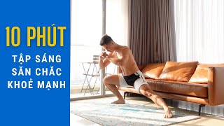 10 Phút Tập Buổi Sáng Săn Chắc Khoẻ Mạnh ☀️