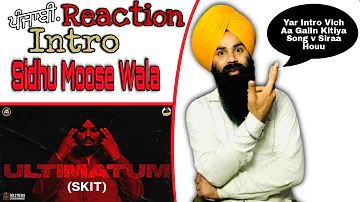 Ultimatum Intro | SIDHU MOOSE WALA | Moosetape (Punjabi Reaction)