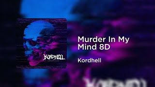 Kordhell - Murder In My Mind (8D AUDIO) Resimi