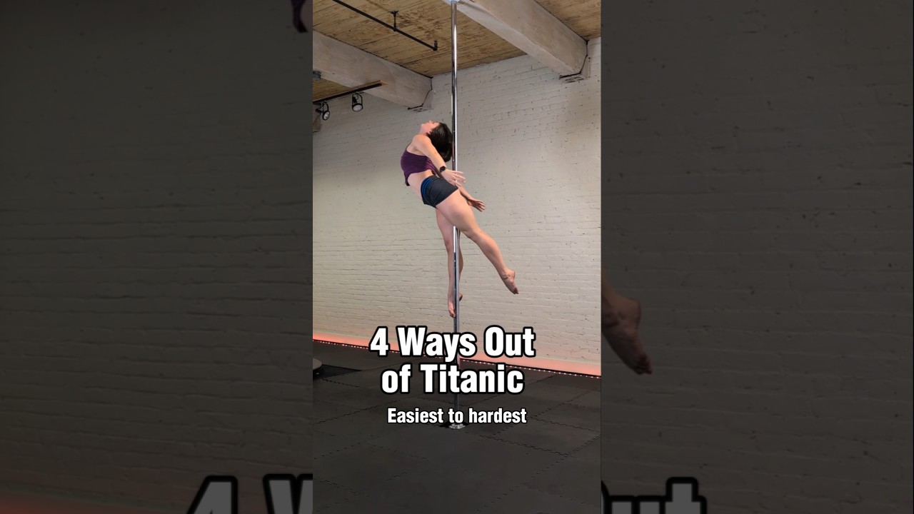 4 WAYS OUT OF THE POLE DANCE MOVE TITANIC 🚢 