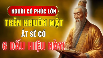 6 Dấu Hiệu Rõ Nhất Trên Khuôn Mặt Người Có Phúc Đức Lớn – Càng Nhìn Càng Thấy Sáng