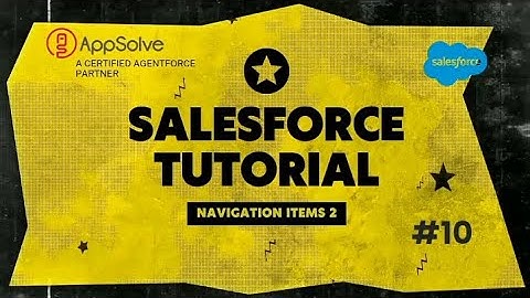 Salesforce Navigation Items Explained | Add, Remove, and Reorder Tabs