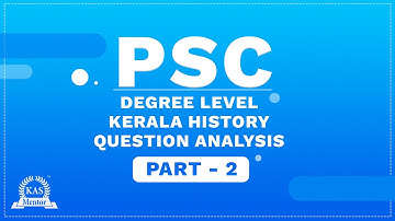 Changing pattern in Degree level PSC | Kerala History Question Analysis - part 2 | Degree level CPT
