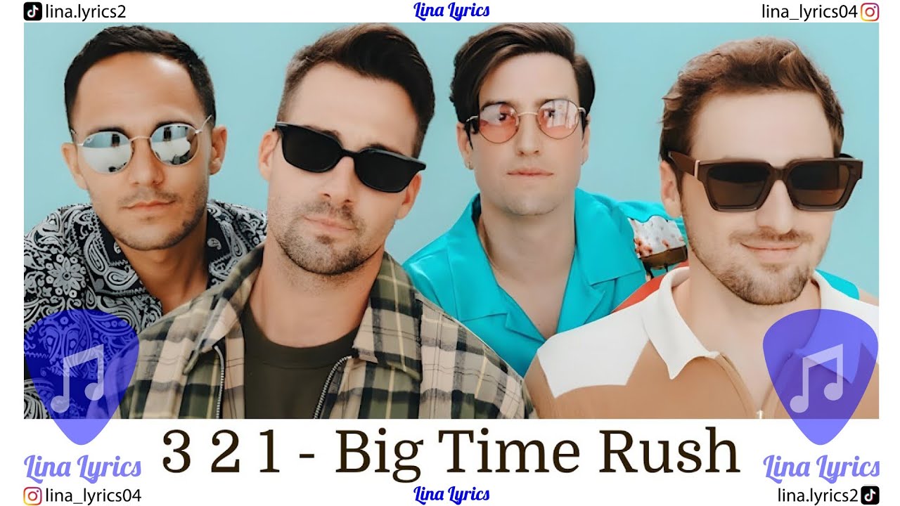3 2 1 - Big Time Rush - Lyrics