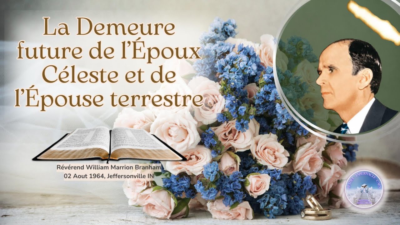 La demeure future de l'époux céleste et de l'épouse terrestre, William Marrion Branham, 64-0802