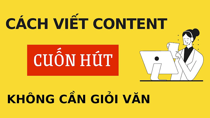 Content website thu hút người đọc bằng cách nào