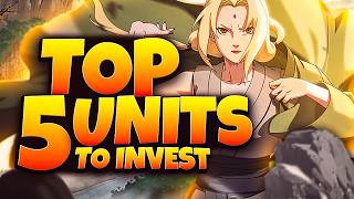 TOP 5 UNITS YOU SHOULD INVEST INTO FIRST WEEK ON NARUTO BLAZING REVIVAL!