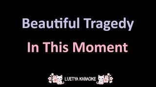 Beautiful Tragedy - In This Moment (Karaoke)