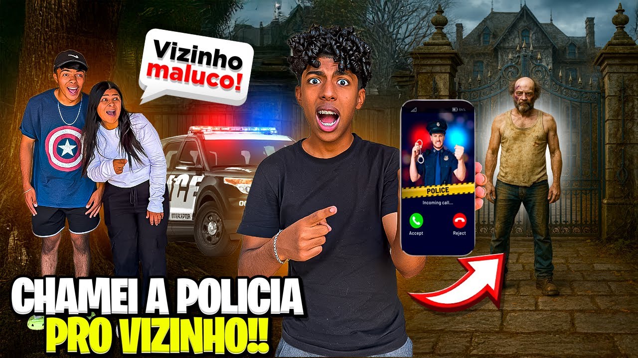 CHAMAMOS A POLÍCIA PARA PRENDER O VIZINHO ESTRANHO! *não deu certo*