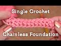 Single Crochet Chainless Foundation Tutorial