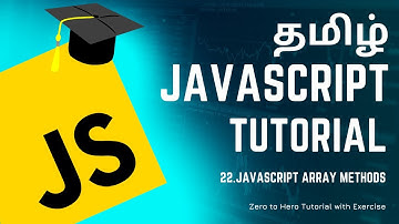 #22 Javascript Array Methods | JavaScript Course in Tamil (தமிழில்) | M R Kishore Kumar