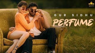 Perfume  || Music Video || Gur Sidhu | Olya Kryvenda |  Veet Baljit   ||Φ¥