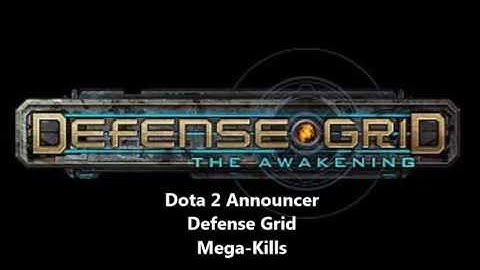 Dota 2 Announcer - Defense Grid Mega-Kills