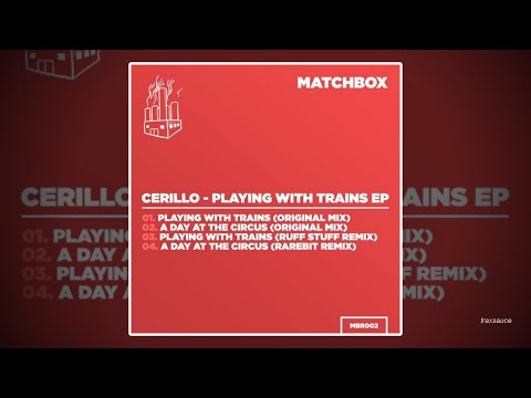 Cerillo - Playing With Trains