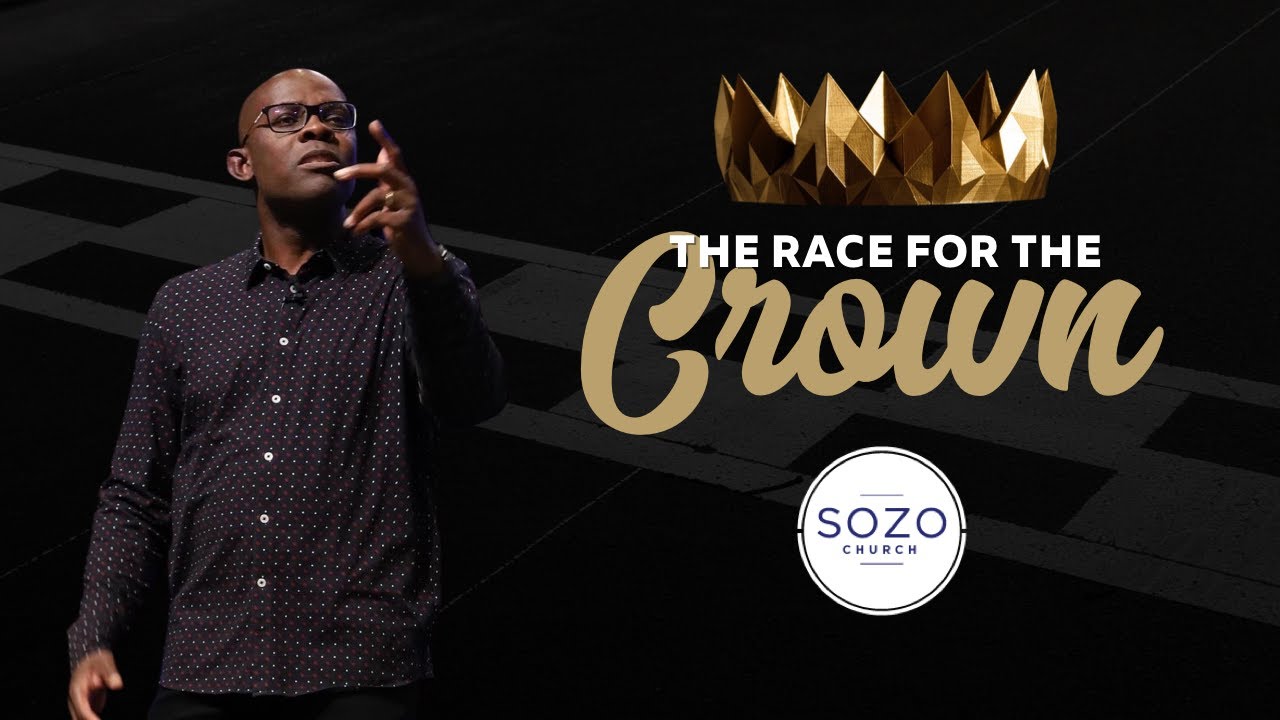 THE RACE FOR THE CROWN // SOZO CHURCH // MARLANDO JORDAN