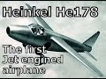 Heinkel he 178 the First Jet Powered Airplane