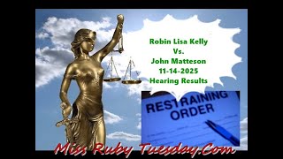 Miss Ruby Tuesday- Kelly Vs. Matteson 11- 14 -2025 Hearing Results