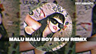 Dj Malu Malu Boy Slow Remix Viral Tiktok   Yhozi Mamondol
