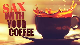 Coffee Jazz • Relaxing Music for Studying and Stress Relief • Smooth Jazz Saxophone