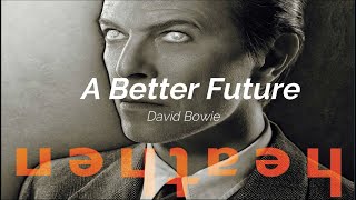 David Bowie - A Better Future (Subtitulada Español / Ingles)