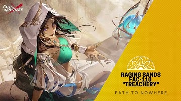 [Path to Nowhere] Raging Sands:FAC-110 "Treachery" | Easy Strategy