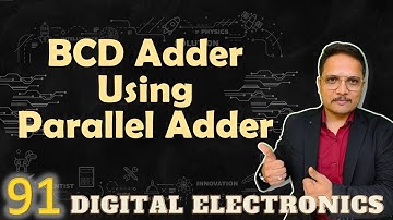 BCD Adder Using Parallel Adder: Truth Table, Working, Design, and Circuit