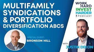 EP25 | Multifamily Syndications and Portfolio Diversification ABCs with Bronson Hill