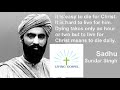 The story of indian christian missionary sadhu sunder singh