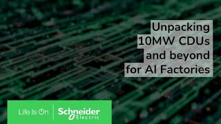Unpacking 10Mw Cdus And Beyond For Ai Factories Schneider Electric