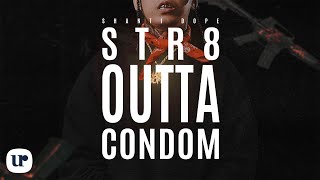 Watch Shanti Dope Str8 Outta Condom video
