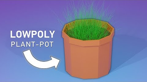 How to Make a Lowpoly Plant-Pot In Blender (Blender 3.4)