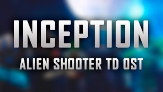 Inception (Alien Shooter TD OST) by Maks_SF