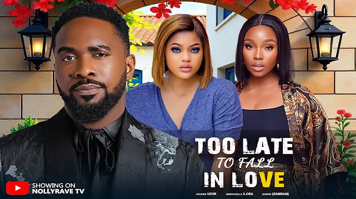 TOO LATE TO FALL IN LOVE - ARUKWE UZOR, EMMANUELLA ILOBA, BAMBAM 2025 Nigerian Movies