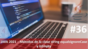 Java desde cero 2021 video 36: Métodos de la clase string equalsIgnoreCase y isEmpty