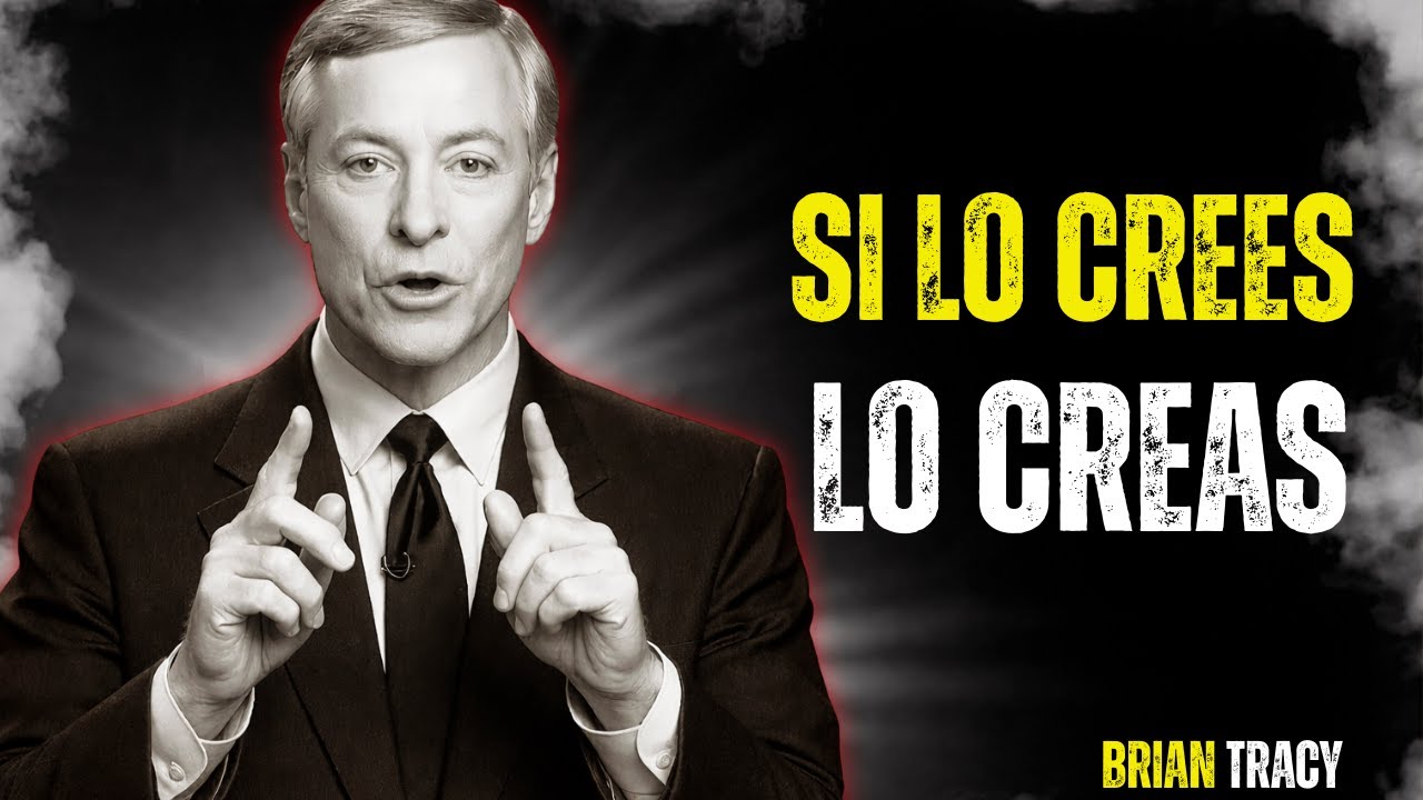 Si Lo Crees, LO CREAS!! 🧠🔥El Pensamiento DEFINITIVO | Brian Tracy