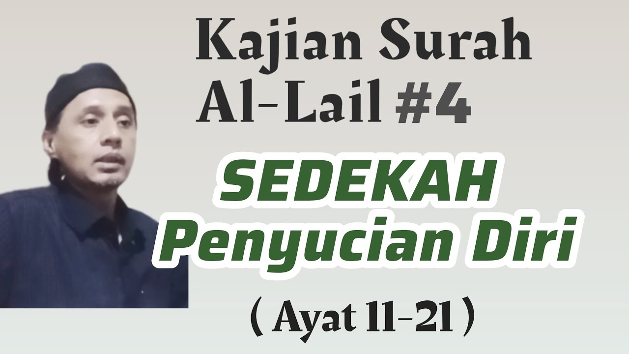 Kajian Surah Al-Lail #4 (ayat 11-21), Sedekah Penyucian Diri
